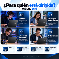 ASUS V16 V3607VH-RP058 Core 7 240H, 16 GB DDR5, SSD 1 TB, RTX 5050 8 GB — usos recomendados