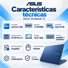 Ficha ASUS X1504VA-BQ3130: Core 5 120U, 12 GB ampliables a 24 GB, 512 GB SSD, pantalla Full HD, teclado español y FreeDOS