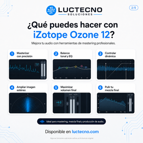 iZotope Ozone 12 para Windows y Mac | Mastering profesional, mezcla final y optimización de audio