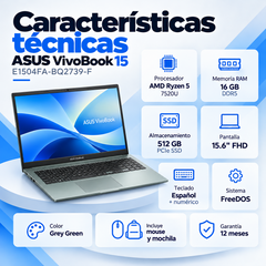 Ficha ASUS E1504FA-BQ2739-F: Ryzen 5 7520U, 16 GB de memoria, SSD 512 GB, teclado español, FreeDOS y Grey Green