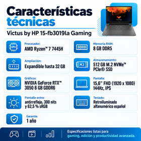 Ficha técnica Victus HP 15-fb3019la: Ryzen 7 7445H, RAM 8 GB DDR5 ampliable a 32 GB, RTX 3050 6 GB GDDR6, SSD 512 GB y pantalla Full HD IPS 144 Hz